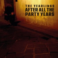 Purchase The Yearlings - After All The Party Years