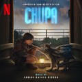 Purchase Carlos Rafael Rivera - Chupa (Soundtrack From The Netflix Film) Mp3 Download