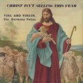 Buy The Harmony Twins - Christ Isn't Selling This Year (Vinyl) Mp3 Download