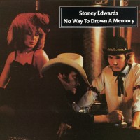 Purchase Stoney Edwards - No Way To Drown A Memory (Vinyl)