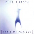 Buy Phil Brown - The Jimi Project Mp3 Download