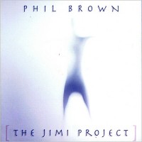 Purchase Phil Brown - The Jimi Project