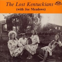 Purchase The Lost Kentuckians - The Lost Kentuckians (With Joe Meadows) (Vinyl)