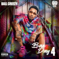 Purchase Ball Greezy - Bae Day 4