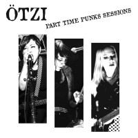 Purchase Ötzi - Part Time Punks Sessions (EP)