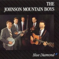 Purchase The Johnson Mountain Boys - Blue Diamond