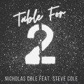 Buy Nicholas Cole - Table For 2 (Feat. Steve Cole) (CDS) Mp3 Download