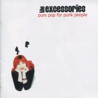 Purchase The Excessories - Pure Pop For Punk People