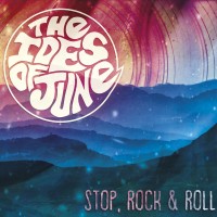 Purchase The Ides Of June - Stop, Rock & Roll