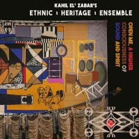 Purchase Ethnic Heritage Ensemble & Kahil El'zabar - Open Me, A Higher Consciousness Of Sound And Spirit