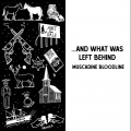 Buy Muscadine Bloodline - ... And What Was Left Behind Mp3 Download