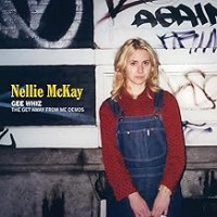 Purchase Nellie McKay - Gee Whiz: The Get Away From Me Demos