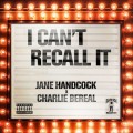 Buy Jane Handcock & Charlie Bereal - I Can't Recall It (CDS) Mp3 Download