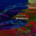 Buy Blaine L. Reininger - Glossolalia Mp3 Download