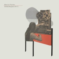 Purchase Marcus Fischer - Dodecalogues (Vol.1)
