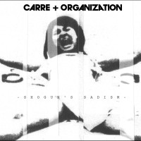Purchase Carre + Organization - Shogun's Sadism