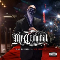 Purchase Mr. Criminal - Blue Bandanas & Red Carpets