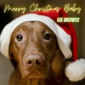 Buy Lee Brovitz - Merry Christmas Baby (CDS) Mp3 Download