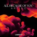 Buy Artino - All Because Of You (CDS) Mp3 Download