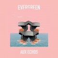 Buy Evergreen - Aux Echos (EP) Mp3 Download