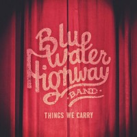 Purchase Blue Water Highway - Things We Carry