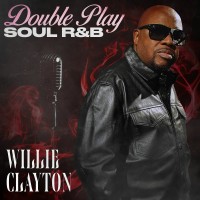 Purchase Willie Clayton - Double Play Soul & R&B