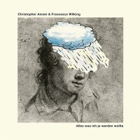 Purchase Francesco Wilking & Christopher Annen - Alles Was Ich Je Werden Wollte