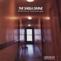 Purchase The Sheila Divine - Where Have My Countrymen Gone