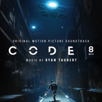 Purchase Ryan Taubert - Code 8 (Original Motion Picture Soundtrack)