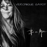 Purchase Veronique Gayot - Be A Man