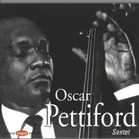 Purchase Oscar Pettiford - Oscar Pettiford Sextet (Vinyl)