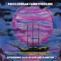 Buy Procosmian Fannyfiddlers - Astonishing Tales Of Cod And Plankton Mp3 Download