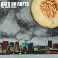 Buy Rats On Rafts - The Moon Is Big Mp3 Download
