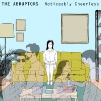 Purchase The Abruptors - Noticeably Cheerless