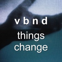 Purchase Vbnd - Things Change
