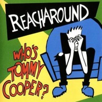 Purchase Reacharound - Whos Tommy Cooper