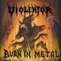 Purchase Violentor - Burn In Metal
