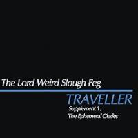 Purchase The Lord Weird Slough Feg - Traveller Supplement I: The Ephemeral Glades