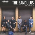 Buy The Bandulus - Tell It Like It Is Mp3 Download