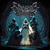 Purchase Ethereal Flames - Myths And Legends Of Our Land