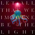 Buy Garbage - Let All That We Imagine Be The Light Mp3 Download