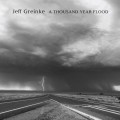 Buy Jeff Greinke - A Thousand Year Flood Mp3 Download
