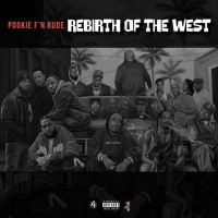Purchase Pookie F'n Rude - Rebirth Of The West