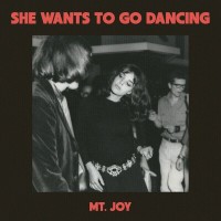 Purchase Mt. Joy - She Wants To Go Dancing (CDS)