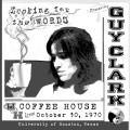 Buy Guy Clark - Looking For The Words: Live At The U Of H Coffee House 10/30/70 Mp3 Download