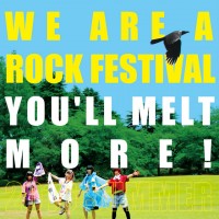 Purchase You'll Melt More! - We Are A Rock Festival