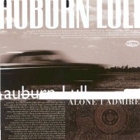 Purchase Auburn Lull - Alone I Admire (Reissued 2002)