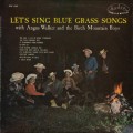 Buy Angus Walker And The Birch Mountain Boys - Let's Sing Blue Grass Songs (Vinyl) Mp3 Download