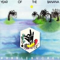 Purchase Rubblebucket - Year Of The Banana