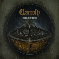 Purchase Carcolh - Twilight Of The Mortals